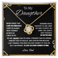 To My Daughter | Love Knot Necklace | Best Gift for Daughters