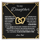 To My Daughter |Inter-locking Hearts Necklace | Best Gift for Daughters