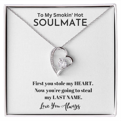 To My Smokin' Hot Soulmate| Gifts For Soulmate | Forever Love Necklace