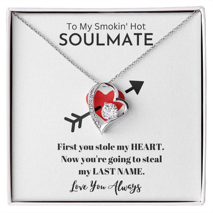 To My Smokin' Hot Soulmate | Soulmate Gift | Forever Love Necklace