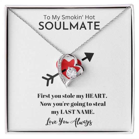 To My Smokin' Hot Soulmate | Soulmate Gift | Forever Love Necklace