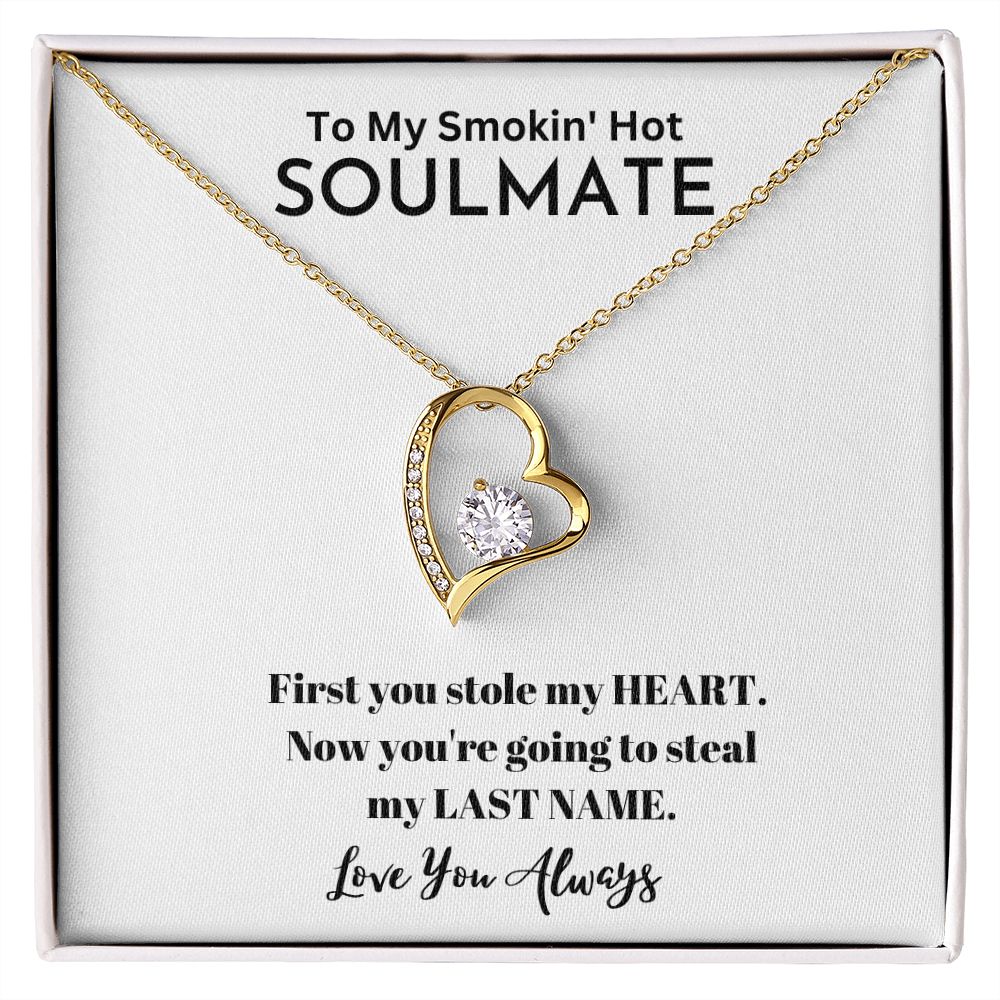 To My Smokin' Hot Soulmate| Gifts For Soulmate | Forever Love Necklace