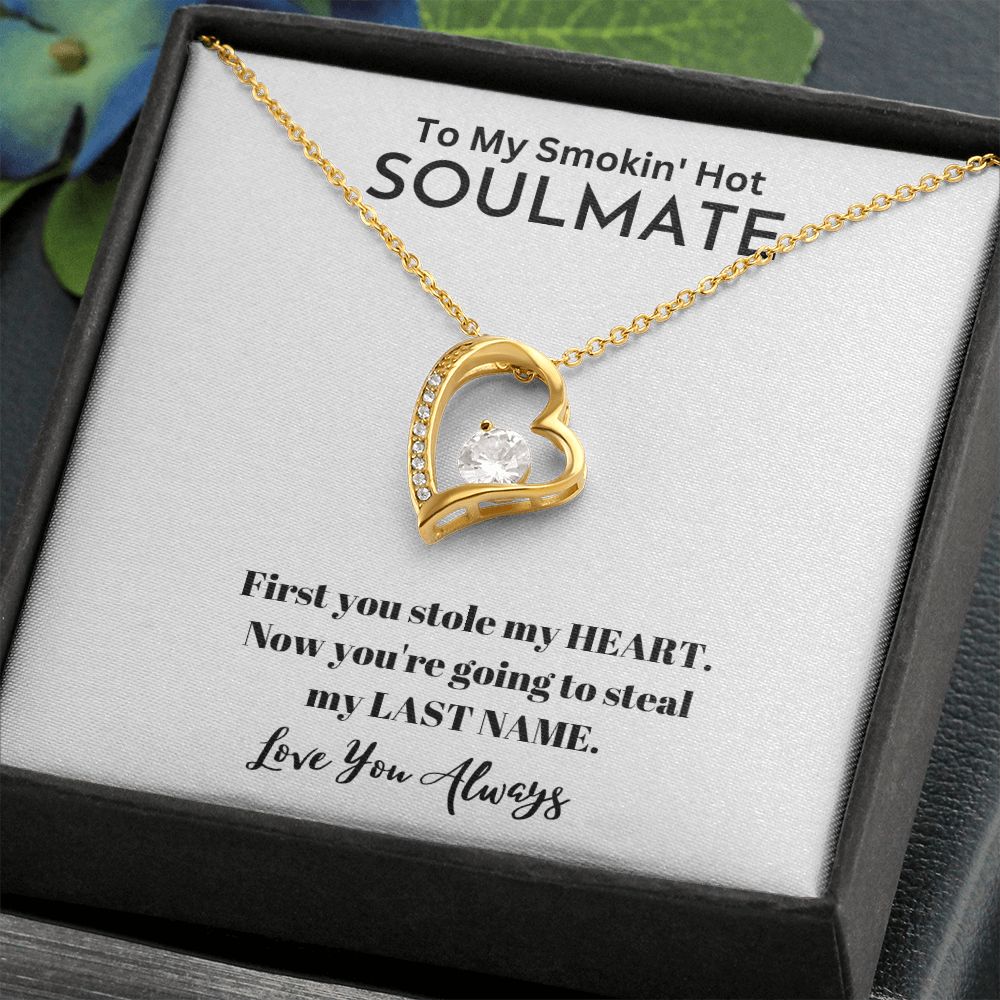 To My Smokin' Hot Soulmate| Gifts For Soulmate | Forever Love Necklace